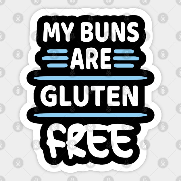 My Buns Are Gluten Free Sticker by Dhme